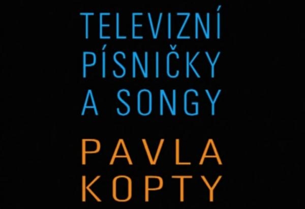 Televizní písničky a songy Pavla Kopty