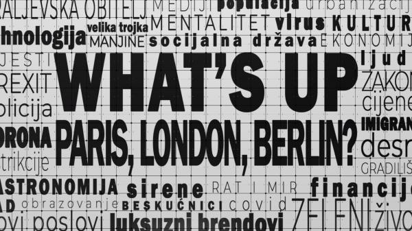 What's up Paris, London, Berlin