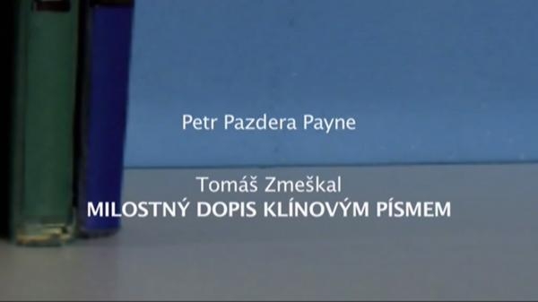 Čtenářský deník... Tomáš Zmeškal: Milostný dopis klínovým písmem