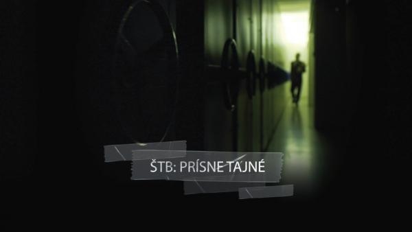 ŠTB: prísne tajné: prenasledovanie disentu