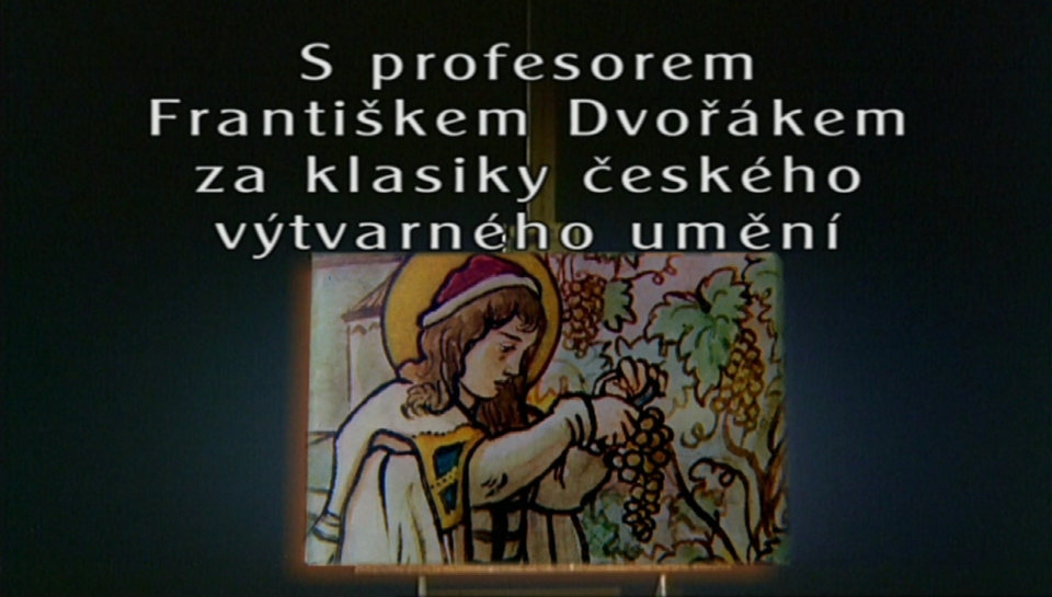Dokument S profesorem Františkem Dvořákem za klasiky českého výtvarného umění