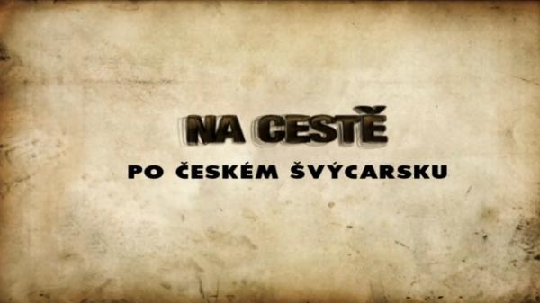 Na cestě po Českém Švýcarsku