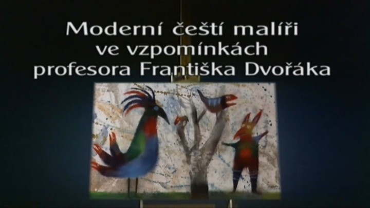 Dokument Moderní čeští malíři ve vzpomínkách prof. F. Dvořáka