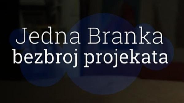 Jedna Branka bezbroj projekata