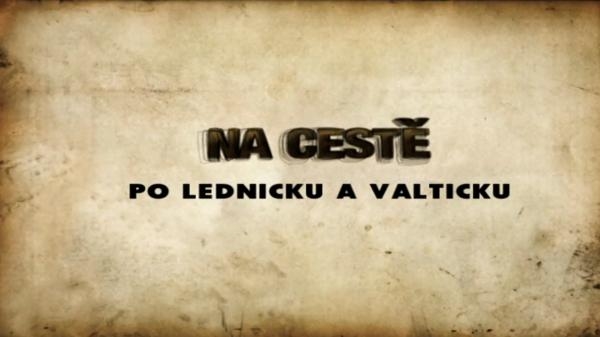 Na cestě po Lednicku a Valticku