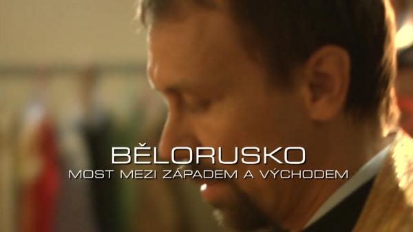 Bělorusko - most mezi Západem a Východem