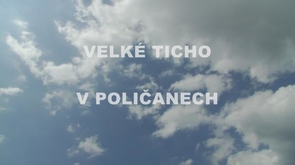 Velké ticho v Poličanech