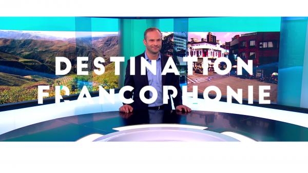 Destination Francophonie