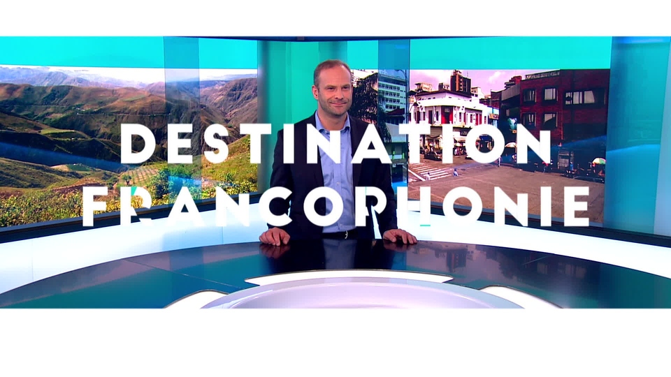 Destination Francophonie
