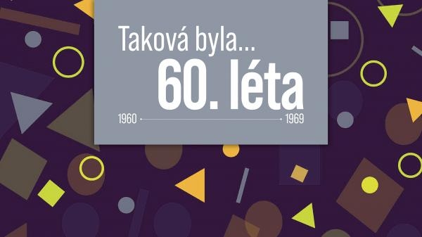 Taková byla 60. léta