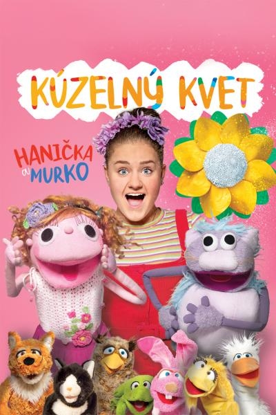 Kúzelný Kvet - Hanička a Murko