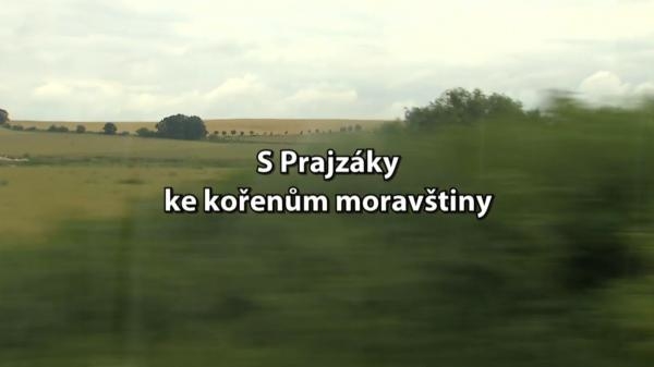 S Prajzáky ke kořenům moravštiny