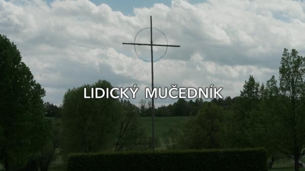 Vyhlazení obce Lidice: Lidický mučedník