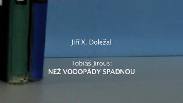 Čtenářský deník... Tobiáš Jirous: Než vodopády spadnou
