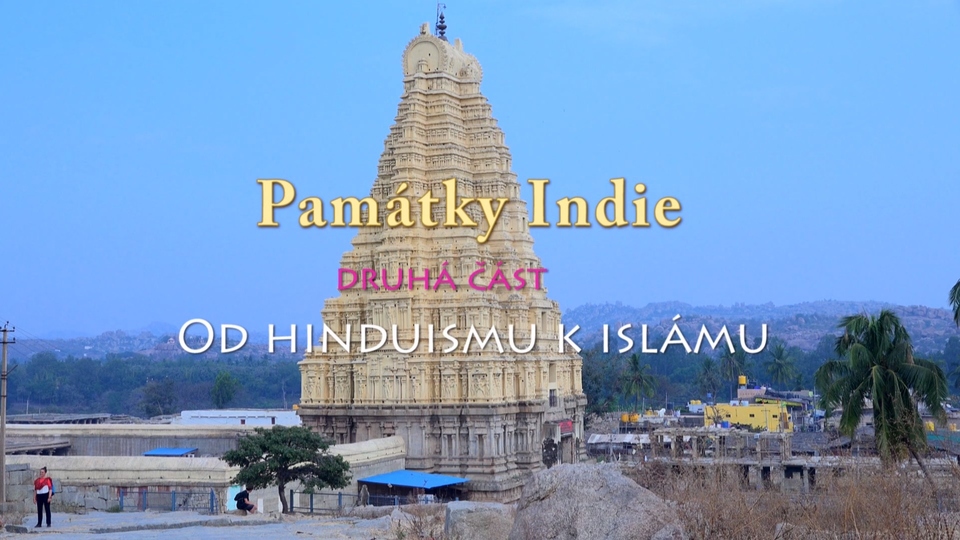 Dokument Památky Indie: Od hinduismu k&nbsp;islámu