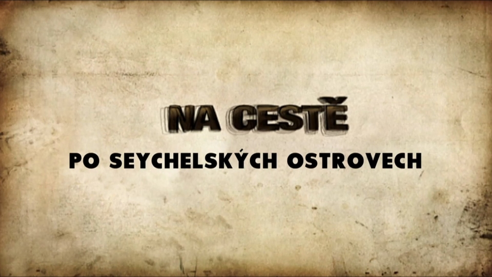 Dokument Na cestě po Seychelských ostrovech