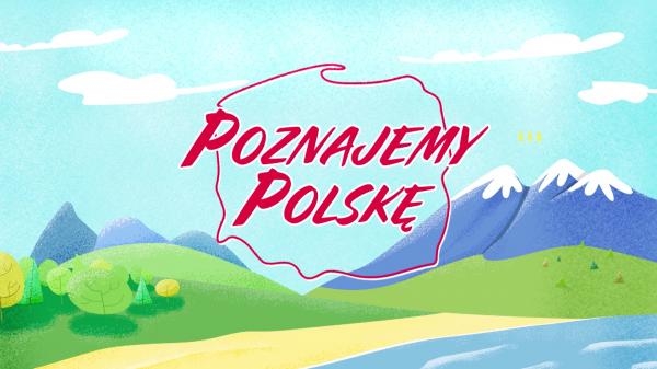 Poznajemy Polskę