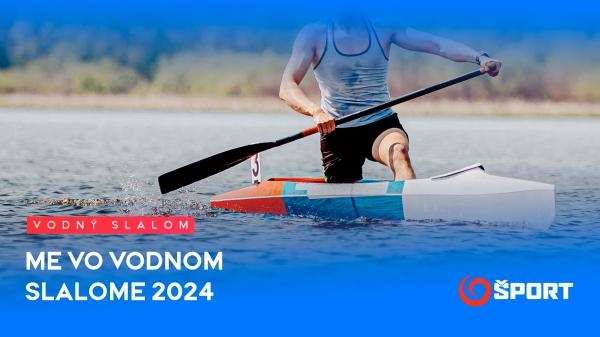 ME vo vodnom slalome 2024