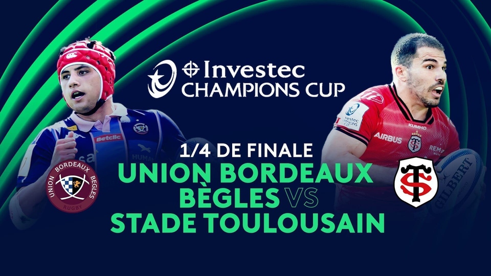 Champions Cup: Leinster / Bordeaux-Begles