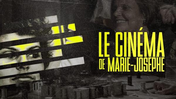 Le cinéma de Marie-Josephe