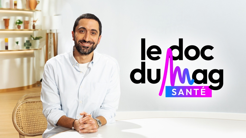 Le doc du Mag santé