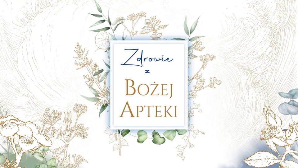 Zdrowie z Bożej Apteki